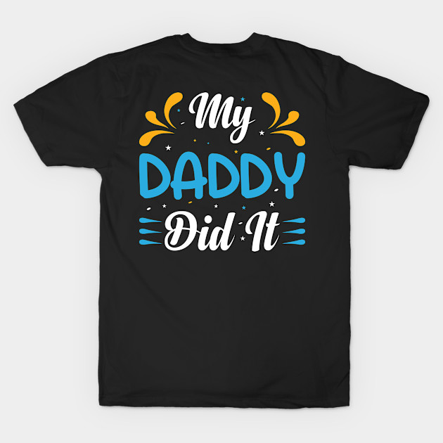 Fathers Day Gift - MY DADDY DID IT by Adisa_store